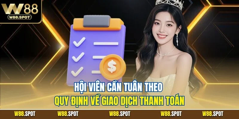 Hội viên cần tuân theo quy định về giao dịch thanh toán