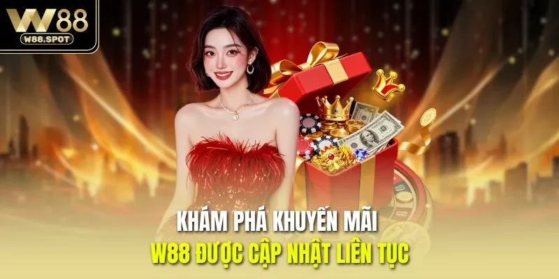 W88 62 Khám phá khuyến mãi W88 được cập nhật liên tục